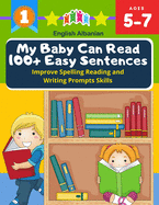 My Baby Can Read 100+ Easy Sentences Improve Spelling Reading And Writing Prompts Skills English Albanian: 1st basic vocabulary with complete Dolch Sight words flash cards kindergarten first grade learn to read books for easy readers kids 5-7