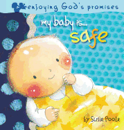 My Baby Is...Safe