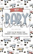 My Baby Tracker: Daily Log For Tracking Your Newborn's Feeding & Sleeping Schedule, Airplanes