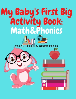 My Baby's First Big Activity Book: Math & Phonics: Supplementary work in for Preschool and Kindergarten - Elgin, Diane
