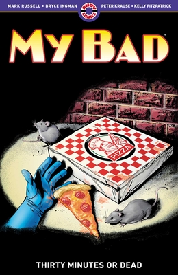 My Bad: Thirty Minutes or Dead - Russell, Mark, and Ingman, Bryce