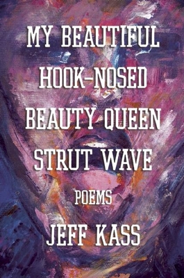 My Beautiful Hook-Nosed Beauty Queen Strut Wave - Kass, Jeff
