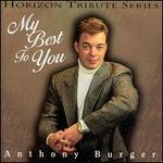 My Best to You - Anthony Burger