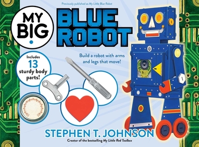 My Big Blue Robot - Johnson, Stephen T (Illustrator)