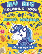 My Big Coloring Book of Jewish Holidays: A Jewish Holiday Gift Idea for Kids Ages 4-8 - A Jewish High Holidays Coloring Book for Children