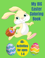 My Big Easter Coloring Book: Easter Bunny Coloring Book for Ages 1- 4