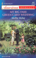 My Big Fake Green-Card Wedding - Molay, Mollie