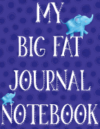 My Big Fat Journal Notebook: 300 Plus Pages, Jumbo Sized Plain, Blank Unlined Journal Notebook for Journaling, Writing, Planning and Doodling in Large 8.5 by 11 Size
