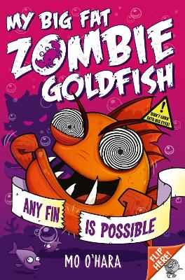 My Big Fat Zombie Goldfish 4: Any Fin Is Possible - O'Hara, Mo