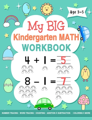 My Big Kindergarten Math Workbook Age 3-5: Beginner Math Preschool ...