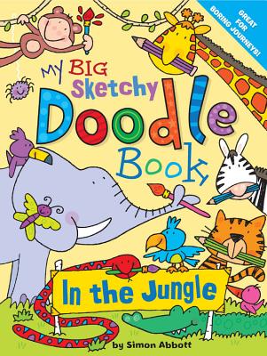 My Big Sketchy Doodle Book: In the Jungle - 