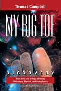 My Big TOE - Discovery S: Book 2 of a Trilogy Unifying Philosophy, Physics, and Metaphysics