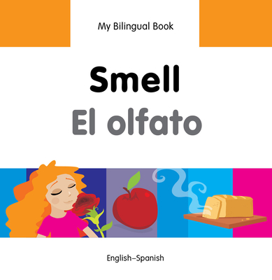 My Bilingual Book -  Smell (English-Spanish) - Milet Publishing Ltd