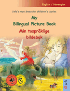 My Bilingual Picture Book - Min tosprklige bildebok (English / Norwegian): Sefa's most beautiful children's stories in one volume, with online audio and video