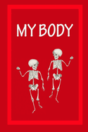 My Body: Explaining the human body to young children.