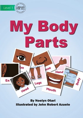 My Body Parts - Otari, Noelyn, and Azuelo, John Robert