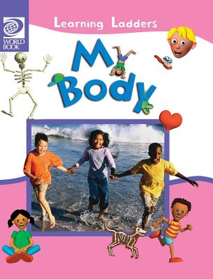 My Body - World Book, Inc (Editor)