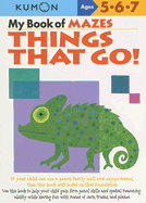 My Book of Mazes: Things That Go: Ages 5-6-7