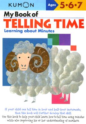 My Book of Telling Time: Learning about Minutes - Kumon Publishing (Creator)