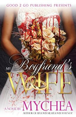 My Boyfriend's Wife - Mychea