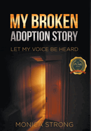 My Broken Adoption Story: Let My Voice Be Heard