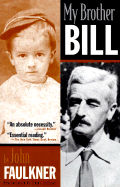 My Brother Bill - Faulkner, John, and Faulkner, Jimmy (Foreword by)