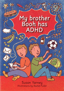 My Brother Booh Has ADHD - Yarney, Susan