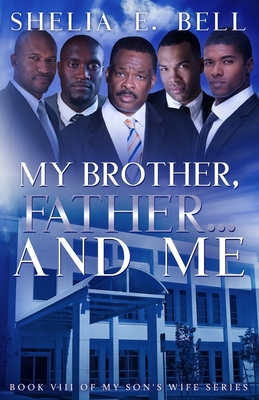 My Brother, Father...And Me - Lipsey, Shelia E, and Bell, Shelia E