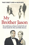 My Brother Jason: The Untold Story of Jason Corbett's Life and Brutal Death
