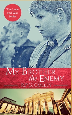 My Brother the Enemy - Colley, Rupert