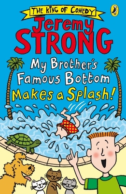 My Brother's Famous Bottom Makes a Splash! - Strong, Jeremy