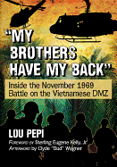 My Brothers Have My Back: Inside the November 1969 Battle on the Vietnamese DMZ