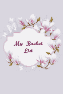 My Bucket List: Create and Record Your 100 Bucket List Ideas, Goals, and Dreams to Live an Inspired Life with This Handy 6x9 Journal V36