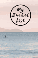 My Bucket List: Guided Prompt Journal With 100 Entries To Track Ideas And Adventures, Sea Landscape, Perfet Size 6X9