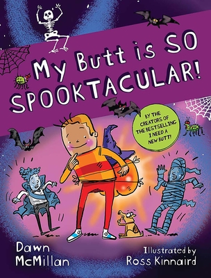 My Butt Is So Spooktacular! - McMillan, Dawn
