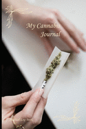My Cannabis Journal, Medical Log Book: Guided Page Notebook Tracker For Recording Consumption And Variations Of Strain Qualities Contemporary Style