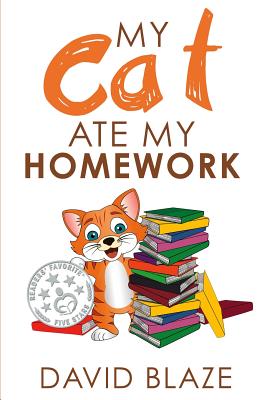 My Cat Ate My Homework - Blaze, David