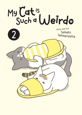 My Cat Is Such a Weirdo Vol. 2 - Tamagoyama, Tamako