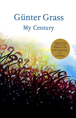 My Century - Grass, Gunter, and Heim, Michael Henry (Translated by)