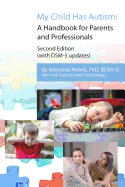 My Child Has Autism: A Handbook for Parents and Professionals (second edition)