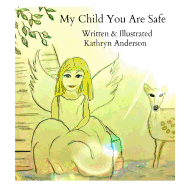 My Child You Are Safe