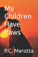 My Children Have Paws