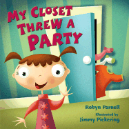 My Closet Threw a Party - Parnell, Robyn