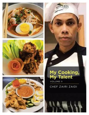 My Cooking, My Talent: Volume Ii - Zaidi, Chef Zairi