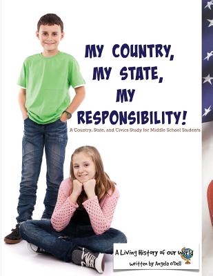 My Country, My State, My Responsibility! - O'Dell, Angela
