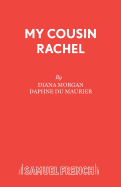 My Cousin Rachel: Play: a Play
