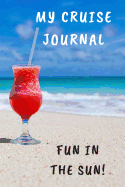 My Cruise Journal: Fun in the Sun!