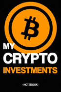 My Crypto Investments: Notebook - Bitcoin - strategy - gift - squared - 6 x 9 inch