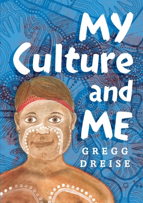 My Culture and Me - Dreise, Gregg