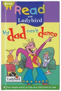 My dad can't dance